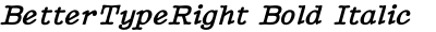BetterTypeRight Bold Italic